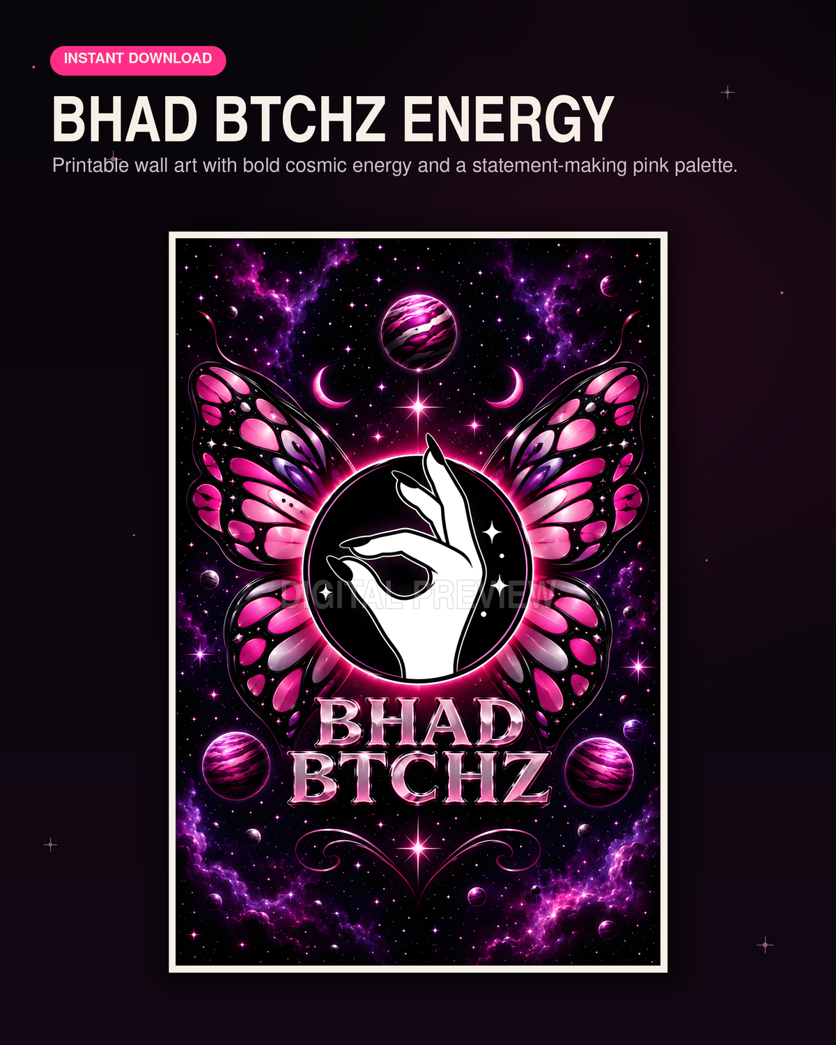 BHAD BTCHZ ENERGY — Printable Wall Art | Digital Drop 001
